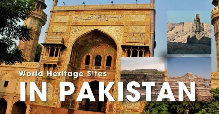 6 World Heritage Sites in Pakistan: 6 Timeless Treasures That Tell Ancient Tales