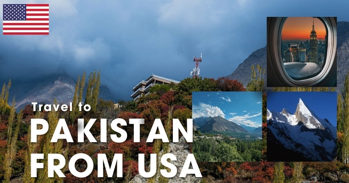 Travel Guide to Pakistan for US Citizens